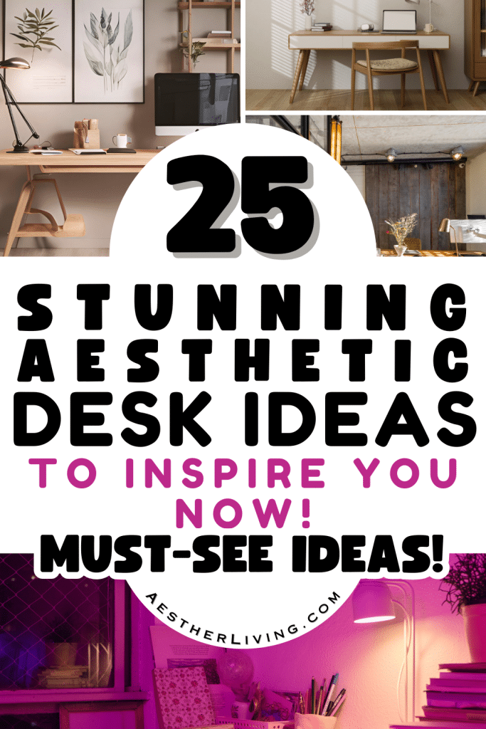 25 aesthetic desk ideas